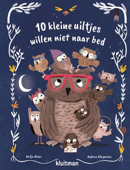 10 kleine uiltjes willen niet naar bed, Katja Alves - Gebonden - 9789020614565