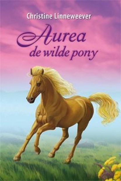 Aurea de wilde pony, Christine Linneweever - Gebonden - 9789020622218