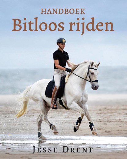 Handboek bitloos rijden, Jesse Drent ; Annemarie Dragt - Gebonden - 9789020622379