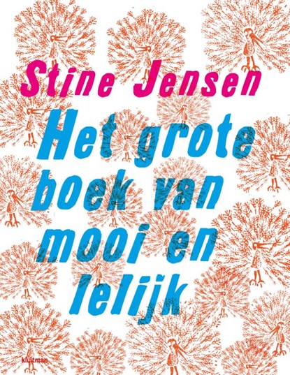 Het grote boek van mooi en lelijk, Stine Jensen - Gebonden - 9789020622782
