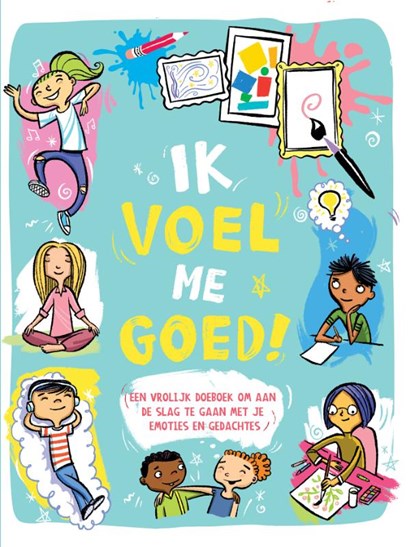 Ik voel me goed!, Ellen Bailey ; Lesley Pemberton - Paperback - 9789020622904