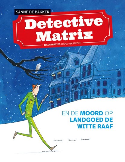 Detective Matrix en de moord op landgoed De Witte Raaf, Sanne de Bakker - Gebonden - 9789020623109