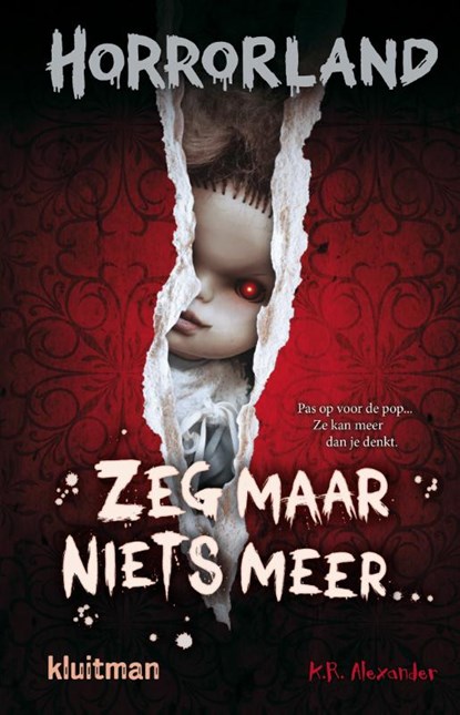 Zeg maar niets meer…, K.R. Alexander - Gebonden - 9789020623925