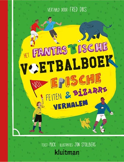 Het fantastische voetbalboek vol epische feiten & bizarre verhalen, Puck - Gebonden - 9789020624953