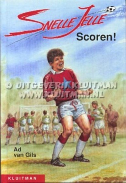 Snelle Jelle Scoren!, Ad van Gils - Paperback - 9789020633795