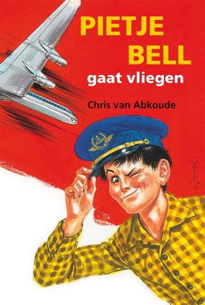 Pietje Bell gaat vliegen, Chris van Abkoude - Paperback - 9789020634457