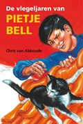 De vlegeljaren van Pietje Bell | Chris van Abkoude | 