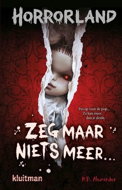 Zeg maar niets meer…, K.R. Alexander - Ebook - 9789020634594
