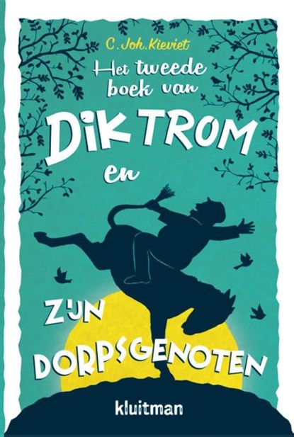 Het tweede boek van Dik Trom en zijn dorpsgenoten, C.Joh. Kieviet - Paperback - 9789020634747