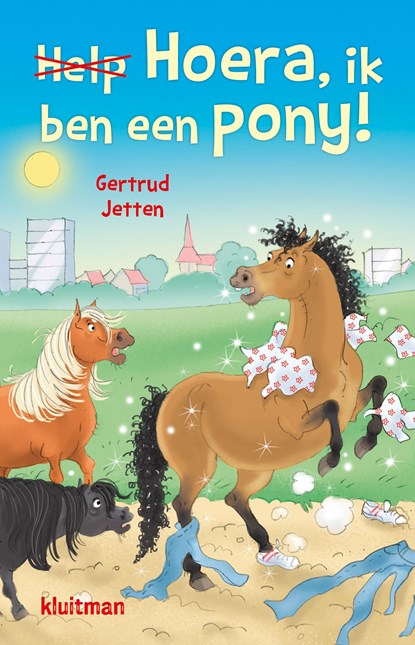 Hoera, ik ben een pony!, Gertrud Jetten - Ebook - 9789020634938