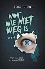 Want wie niet weg is... - Tom Rijpert - 9789020635867