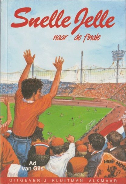 Snelle Jelle naar de finale, Ad van Gils - Ebook EPUB - 9789020646573