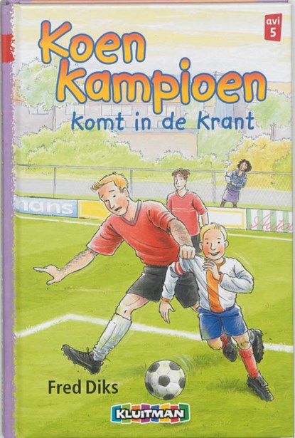 Koen Kampioen komt in de krant, Fred Diks - Gebonden - 9789020648331