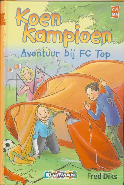 Avontuur bij FC Top, Fred Diks - Gebonden - 9789020648522