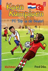 FC Top is de beste!, Fred Diks ; Ivan & ilia -  - 9789020648782