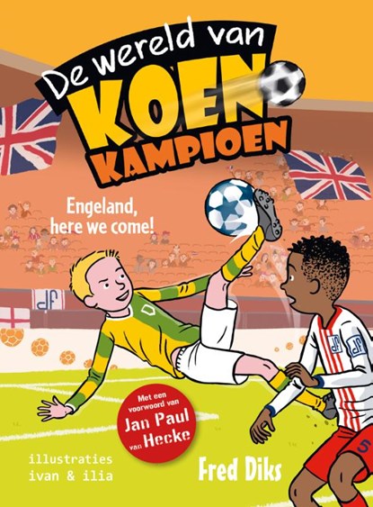 Engeland, here we come!, Fred Diks - Gebonden - 9789020648874