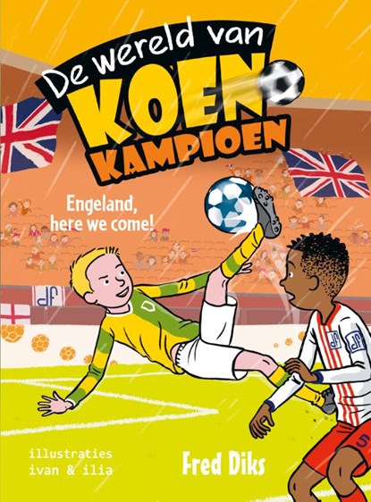 Engeland, here we come!, Fred Diks - Gebonden - 9789020648874