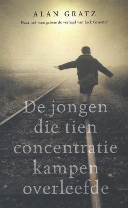 De jongen die tien concentratiekampen overleefde, Alan Gratz - Paperback - 9789020654516