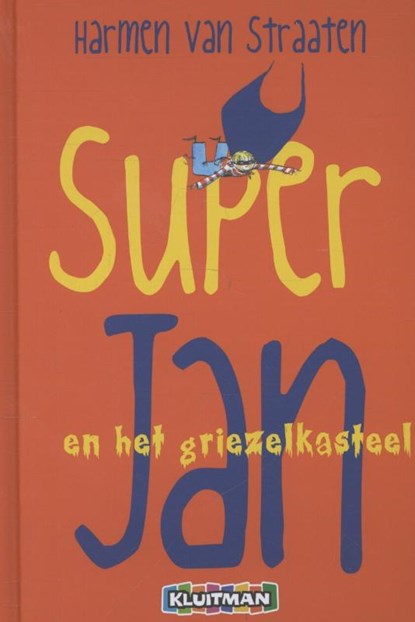 Super Jan Griezelkasteel, Harmen van Straaten - Gebonden - 9789020663143