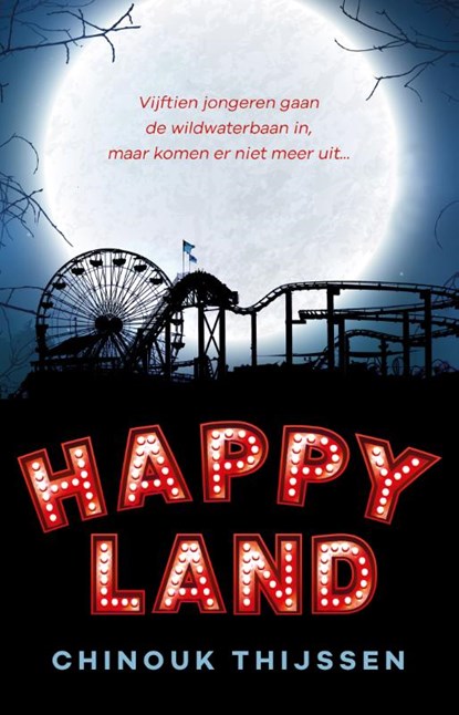 Happyland, Chinouk Thijssen - Gebonden - 9789020668322