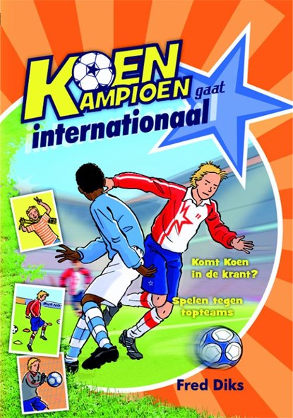 Koen Kampioen gaat internationaal, Fred Diks ; Ivan & Ilia Illustraties - Gebonden - 9789020669220