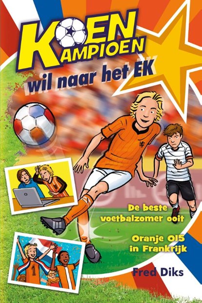 Koen Kampioen wil naar het EK, Fred Diks - Gebonden - 9789020669299
