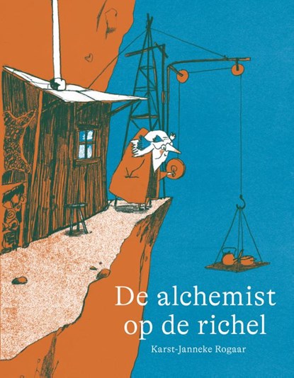 De alchemist op de richel, Karst-Janneke Rogaar - Gebonden - 9789020672145
