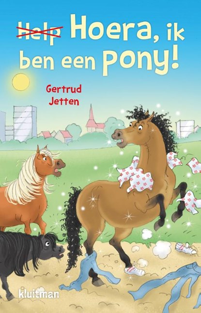 Hoera, ik ben een pony!, Gertrud Jetten - Gebonden - 9789020673746