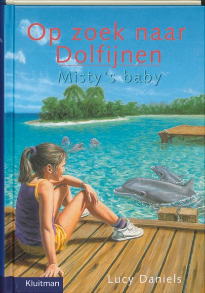 Op zoek naar Dolfijnen - Misty's baby, DANIELS, L. - Gebonden - 9789020674118