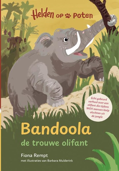 Bandoola, de trouwe olifant, Fiona Rempt - Gebonden - 9789020677201