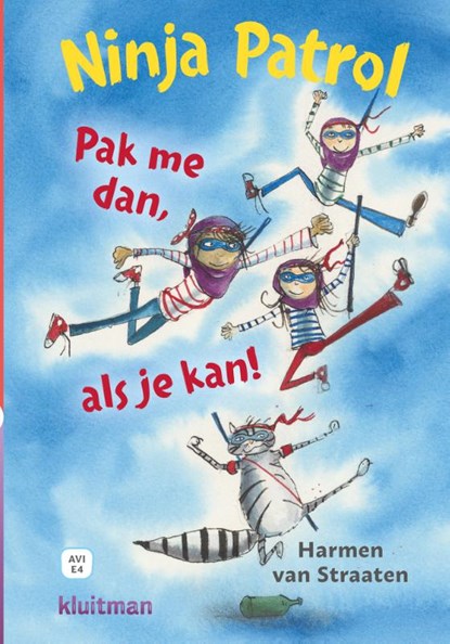 Ninja Patrol. Pak me dan als je kan!, Harmen van Straaten - Gebonden - 9789020677423