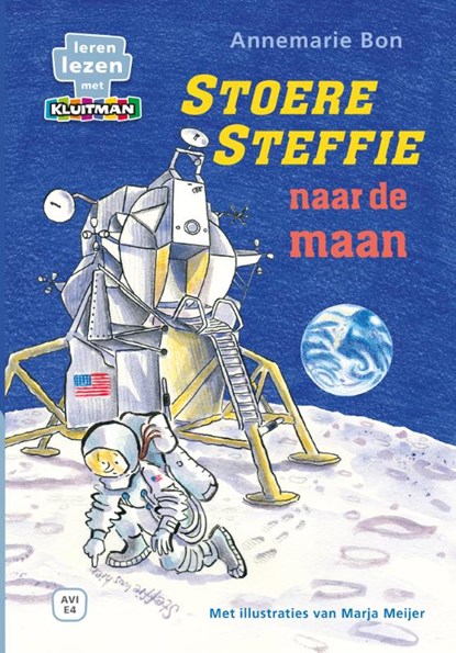 Stoere Steffie naar de maan, Annemarie Bon - Gebonden - 9789020677591