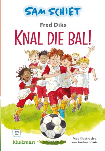Sam schiet. Knal die bal!, Fred Diks - Gebonden - 9789020678499