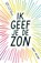 Ik geef je de zon, Jandy Nelson - Paperback - 9789020679243