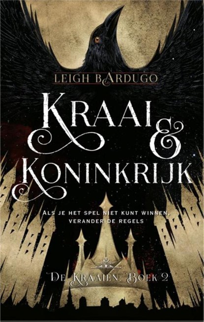 Kraai & koninkrijk, Leigh Bardugo - Gebonden - 9789020679366