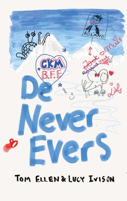 De never evers, Tom Ellen ; Lucy Ivison - Gebonden - 9789020679441