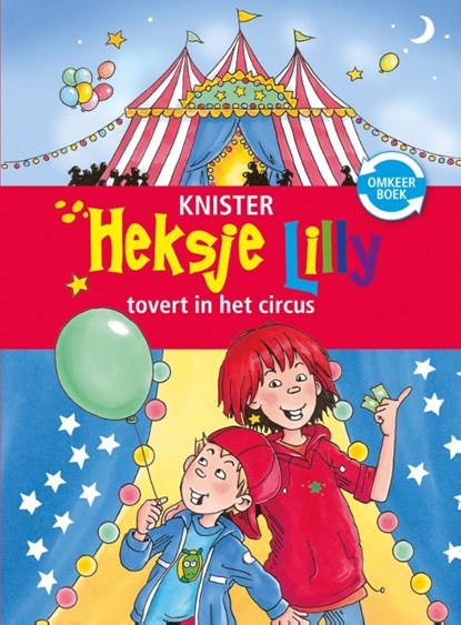 Heksje Lilly tovert in het circus & Heksje Lilly redt de magische eenhoorn, KNISTER - Gebonden - 9789020683226