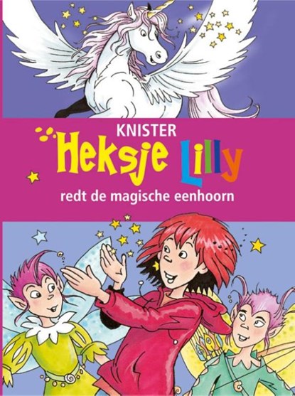 Heksje Lilly redt de magische eenhoorns, Knister - Gebonden - 9789020683738