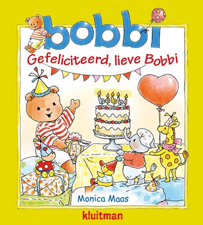Gefeliciteerd, lieve Bobbi!, Monica Maas - Gebonden - 9789020683882