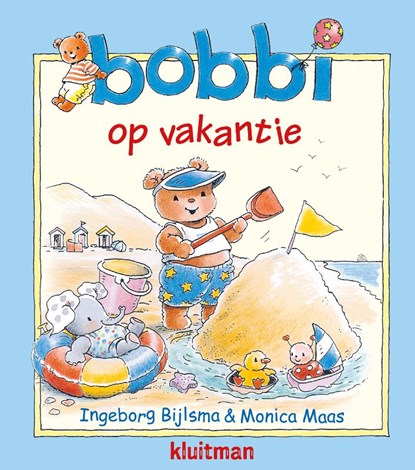 Bobbi op vakantie, Ingeborg Bijlsma ; Monica Maas - Gebonden - 9789020684056