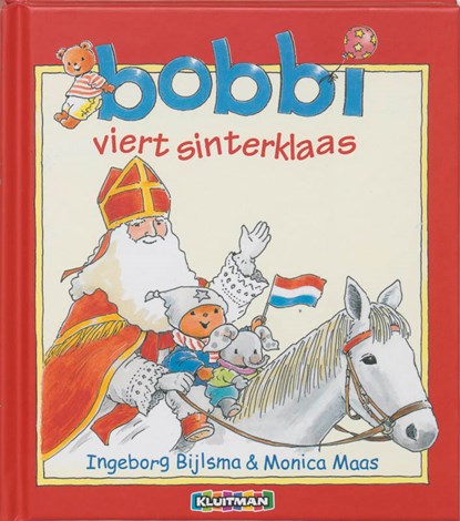 Bobbi viert sinterklaas, Ingeborg Bijlsma ; Monica Maas - Gebonden - 9789020684209