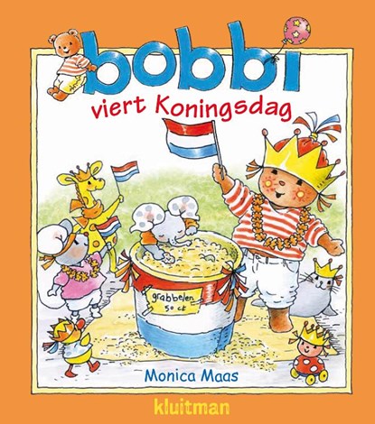 Bobbi viert Koningsdag, Monica Maas - Gebonden - 9789020684735