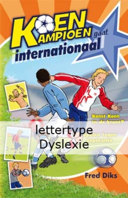 Koen Kampioen Koen Kampioen gaat internationaal - lettertype dyslexie, Fred Diks - Paperback - 9789020694536