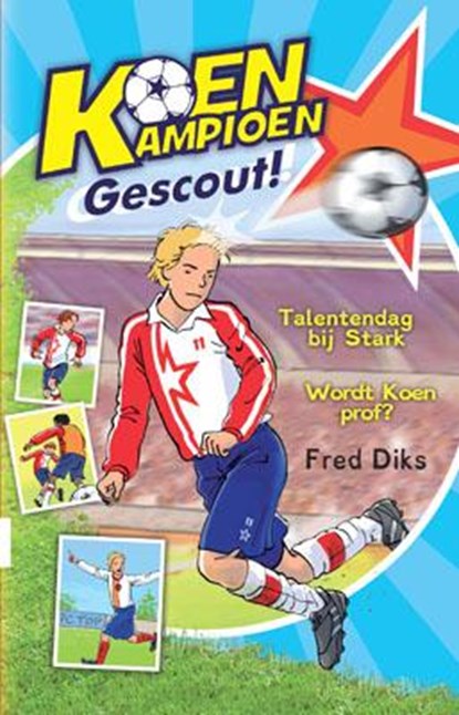 Koen Kampioen gescout!, Fred Diks - Gebonden - 9789020694567