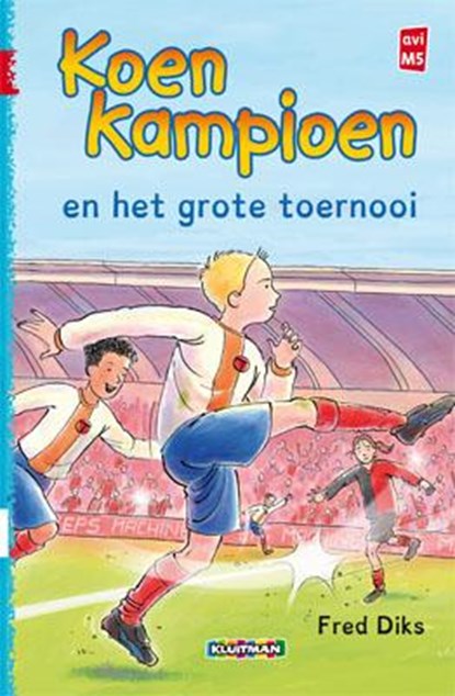 Koen Kampioen en het grote toernooi, Fred Diks - Gebonden - 9789020694666