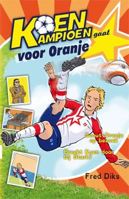 Koen Kampioen gaat voor oranje, Fred Diks - Gebonden - 9789020694673