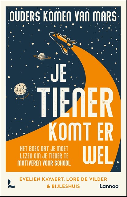 Ouders komen van Mars: je tiener komt er wel, Lore De Vilder ; BijlesHuis ; Tieners in huis - Ebook - 9789020905267