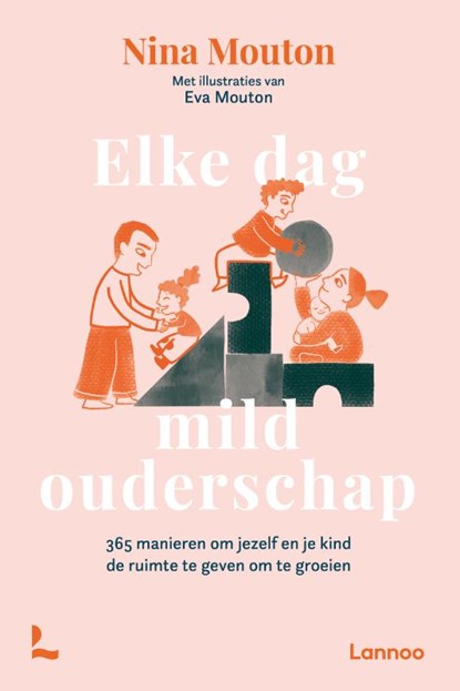 Elke dag mild ouderschap, Nina Mouton - Paperback - 9789020907407