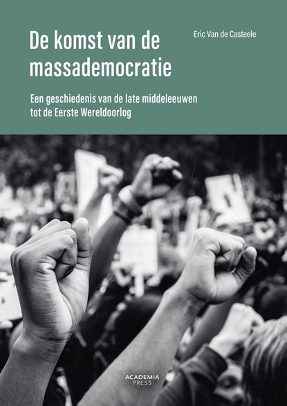 De komst van de massademocratie, Eric Van de Casteele - Ebook - 9789020911589
