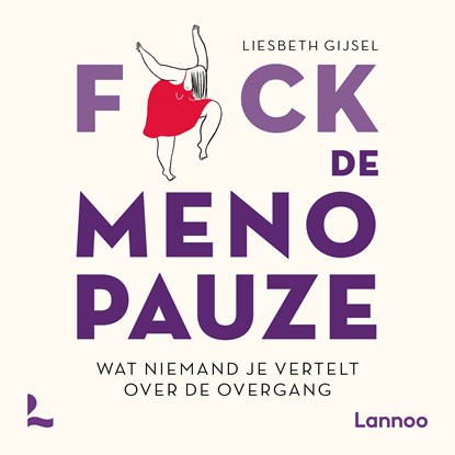 Fuck de menopauze, Liesbeth Gijsel - Luisterboek MP3 - 9789020916904